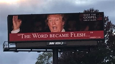 the word became flesh - Donald Trump - billboard